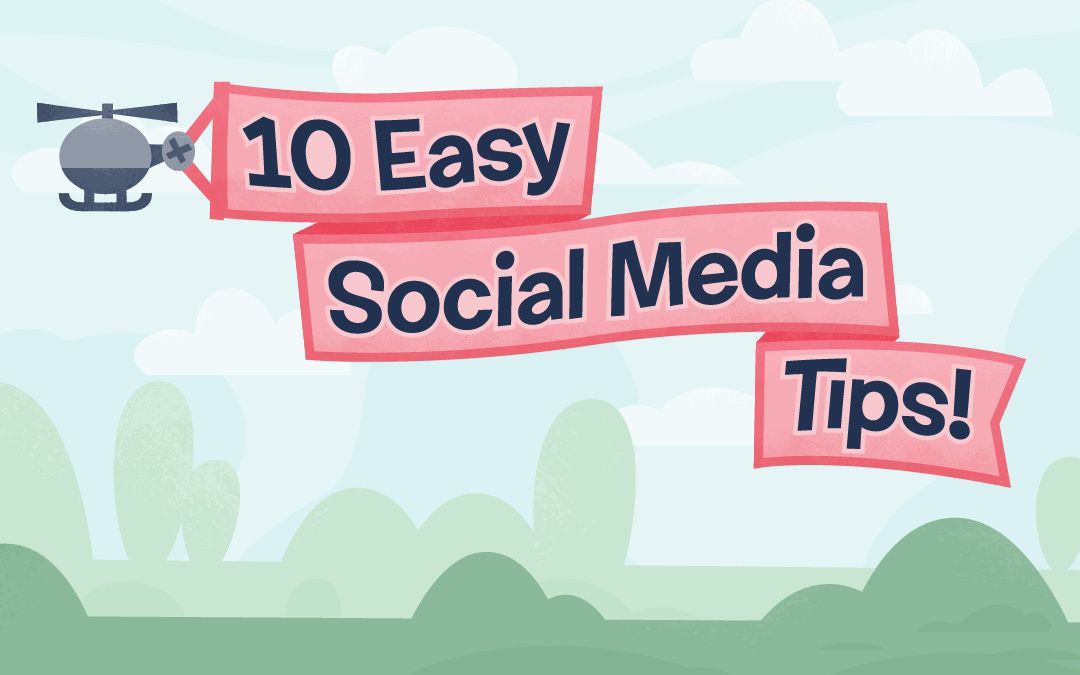 10 Easy Social Media Tips - 323 Media Group - Super Social Media