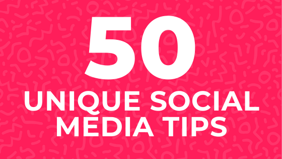 50 Social Media Tips